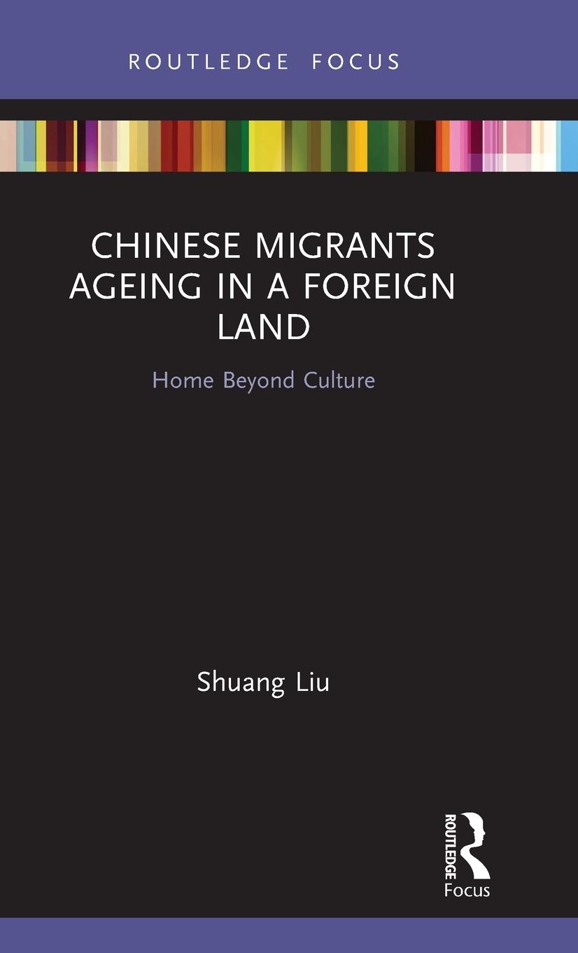 Vorderes Coverbild Chinese Migrants Ageing in a Foreign Land