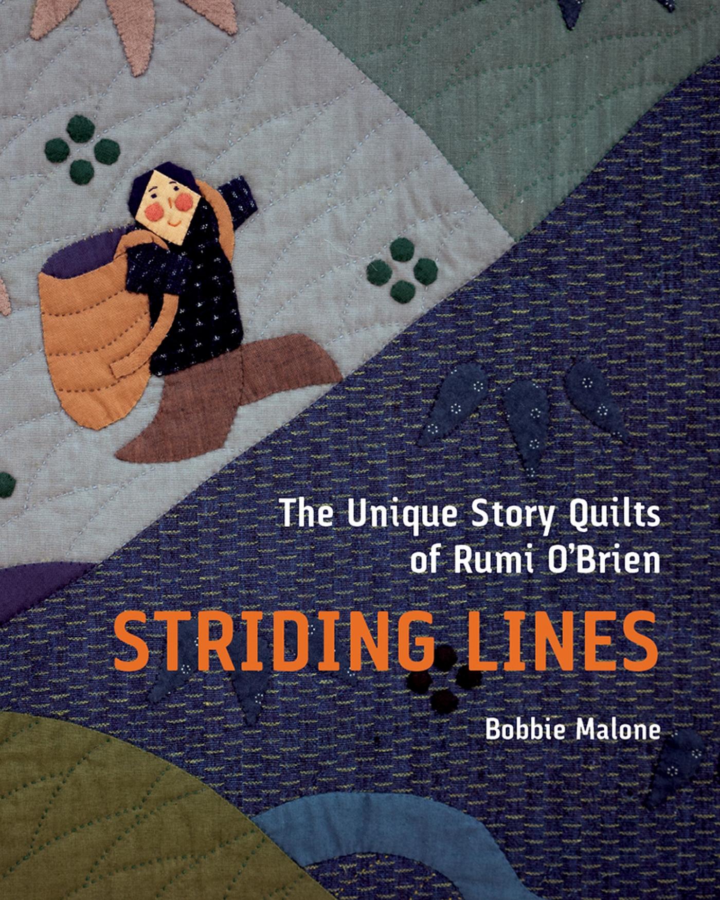 Vorderes Coverbild Striding Lines: The Unique Story Quilts of Rumi O'Brien
