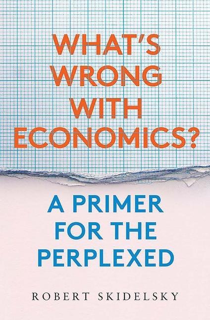 Vorderes Coverbild What's Wrong with Economics?