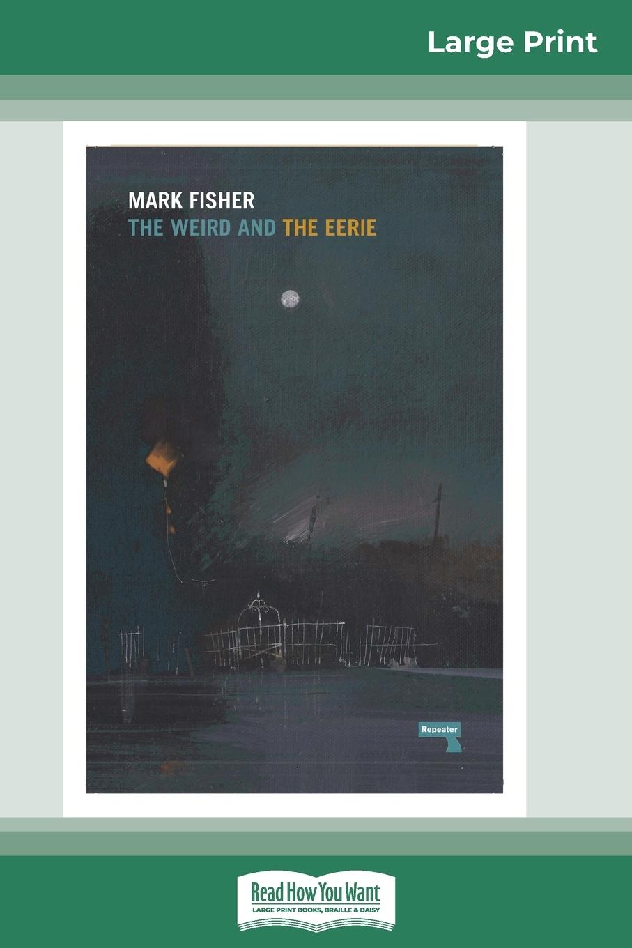Vorderes Coverbild The Weird and The Eerie (16pt Large Print Edition)