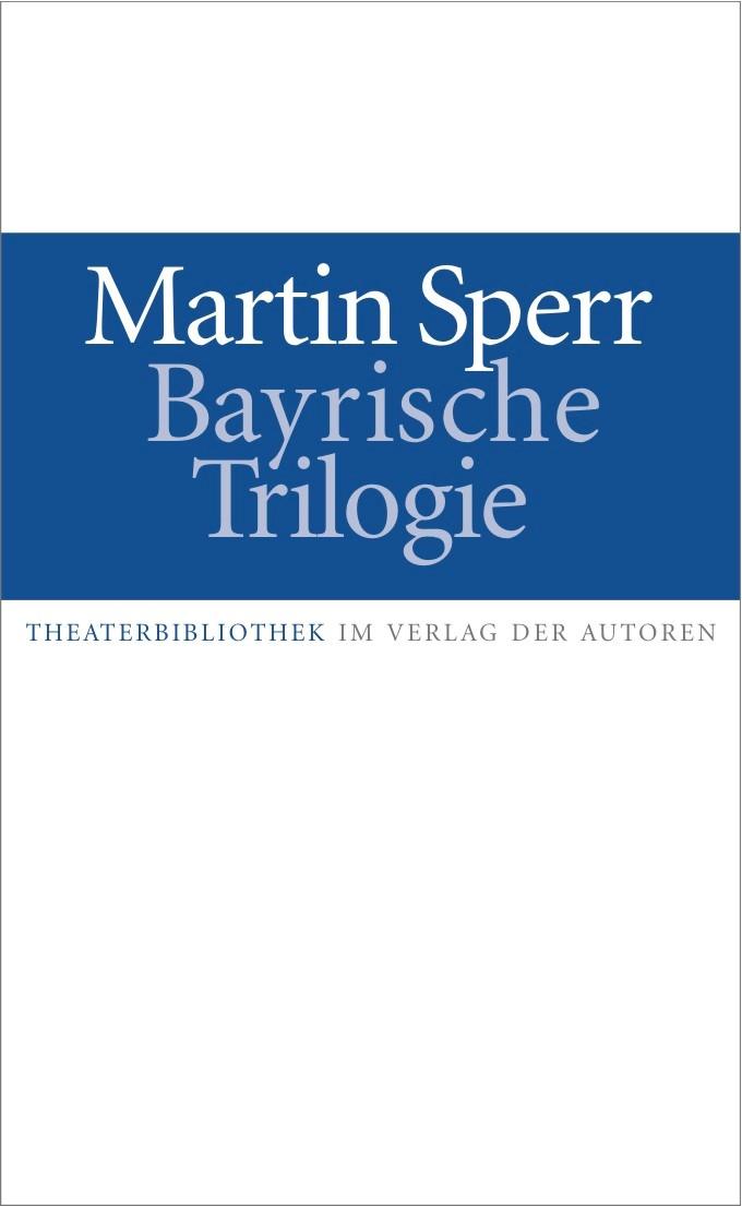 Vorderes Coverbild Bayrische Trilogie