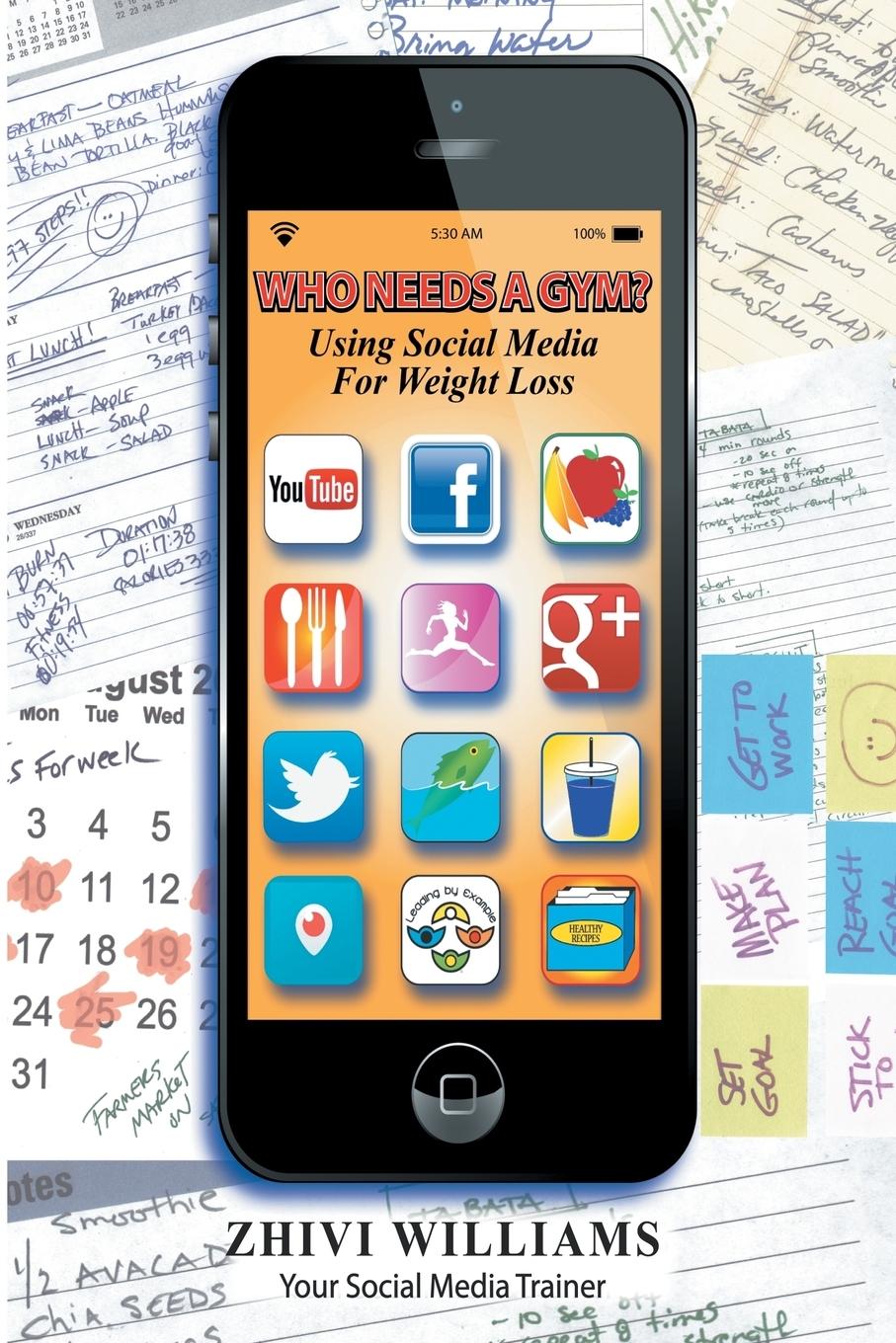 Vorderes Coverbild Who Needs A Gym? Using Social Media For Weight Loss