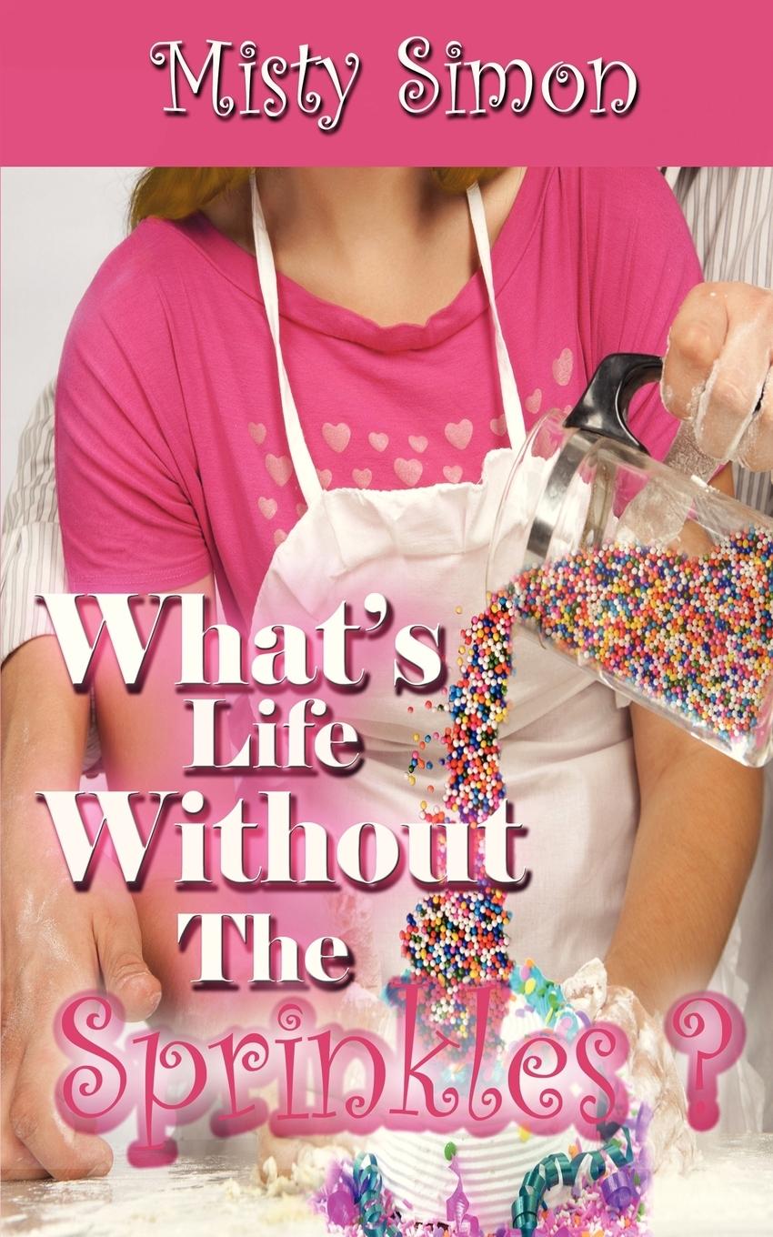Vorderes Coverbild What's Life Without the Sprinkles?