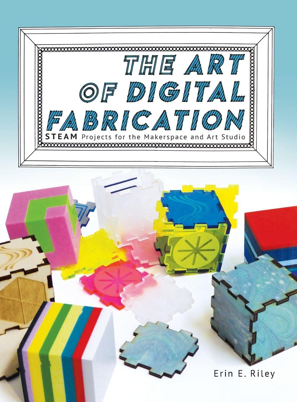 Vorderes Coverbild The Art of Digital Fabrication