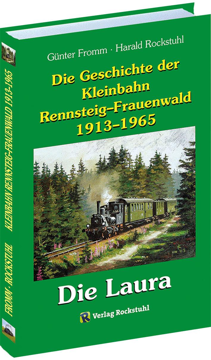 Vorderes Coverbild Die Geschichte der Kleinbahn Rennsteig-Frauenwald 1913-1965