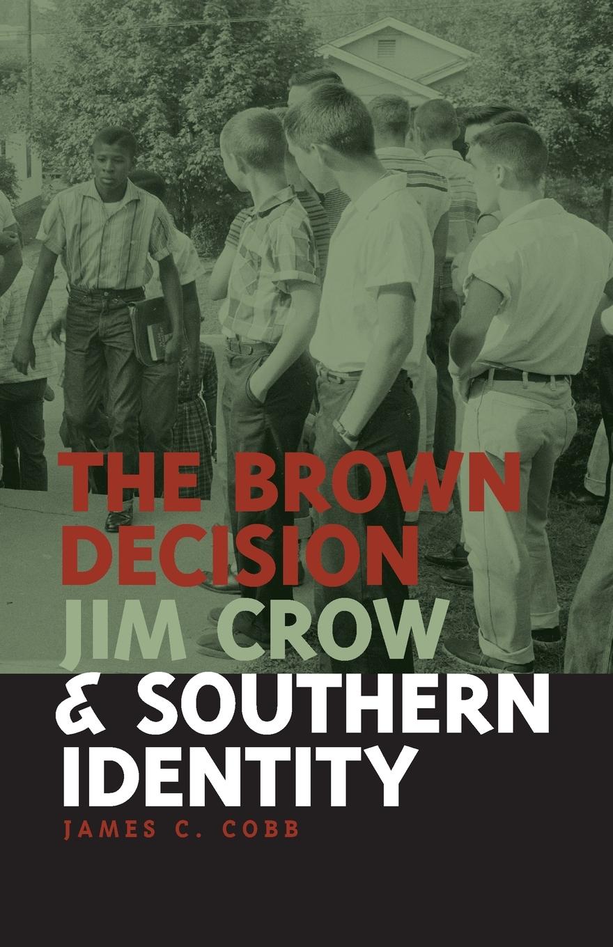 Vorderes Coverbild The Brown Decision, Jim Crow, and Southern Identity