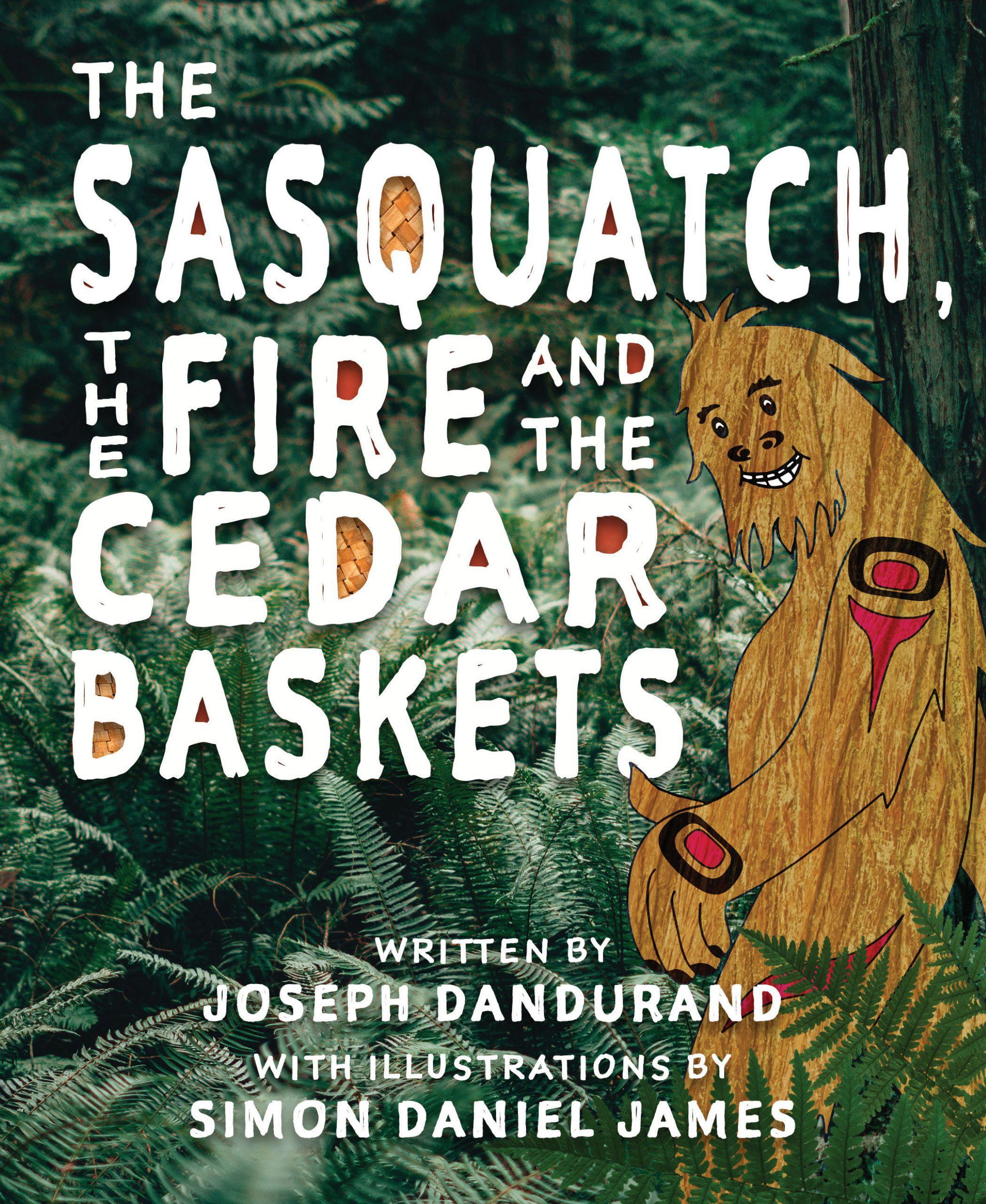 Vorderes Coverbild The Sasquatch, the Fire and the Cedar Baskets