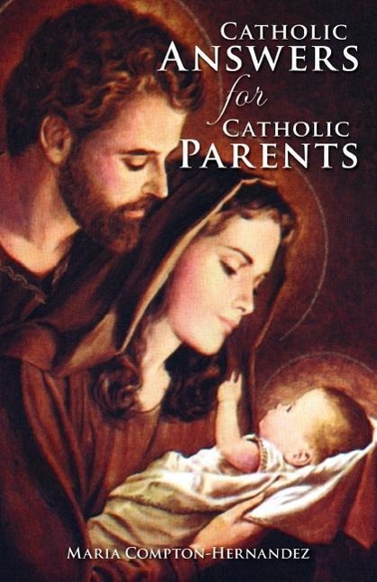 Vorderes Coverbild Catholic Answers for Catholic Parents