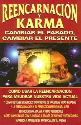 Vorderes Coverbild Reencarnacion y Karma: Cambiar el Pasado, Cambiar el Presente