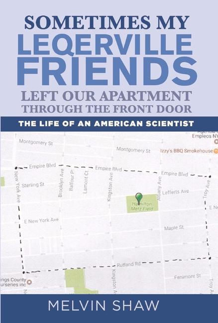Vorderes Coverbild Sometimes My Leqerville Friends Left Our Apartment Through the Front Door: The Life of an American Scientist Volume 1