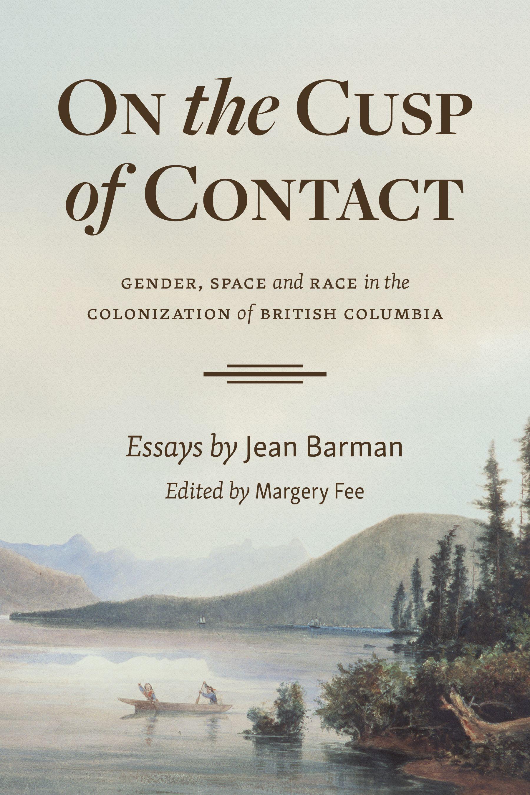 Vorderes Coverbild On the Cusp of Contact: Gender, Space and Race in the Colonization of British Columbia