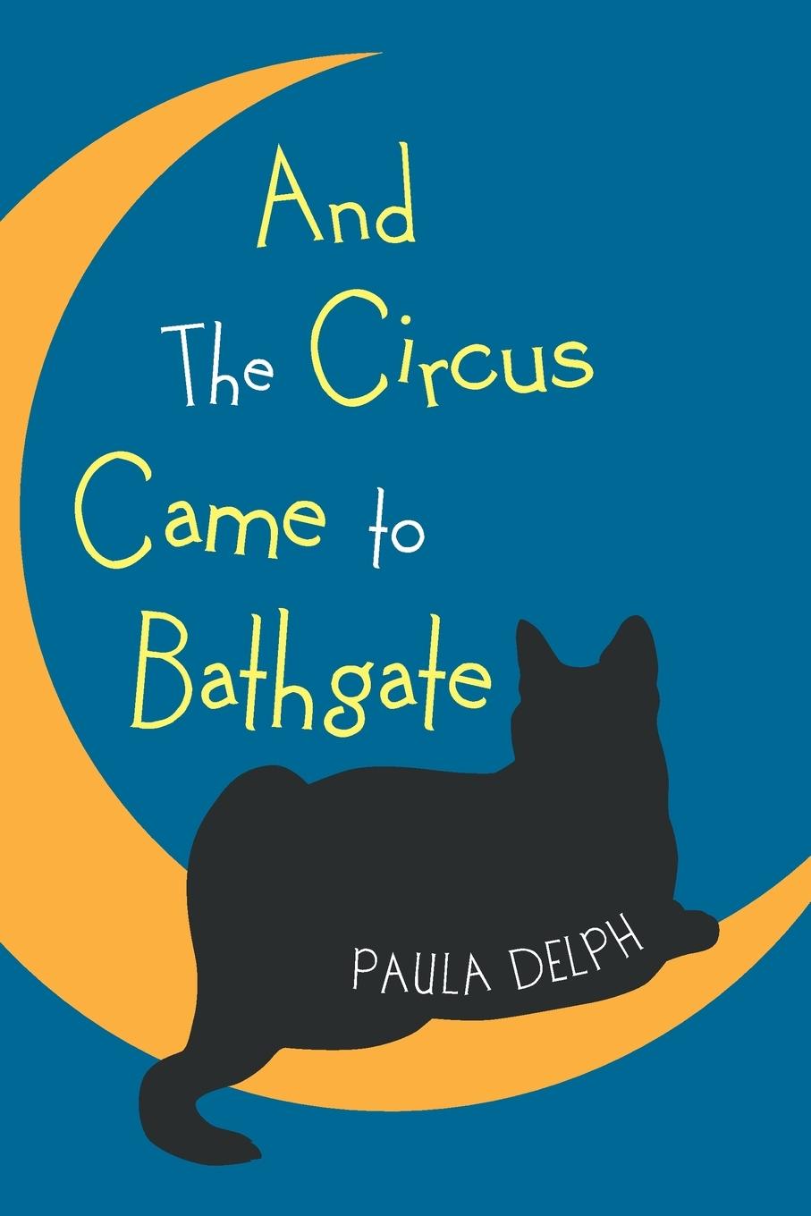 Vorderes Coverbild And the Circus Came to Bathgate