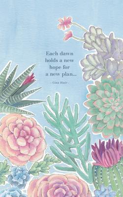 Vorderes Coverbild Each Dawn Holds a New Hope for a New Plan...: Write Now Journal