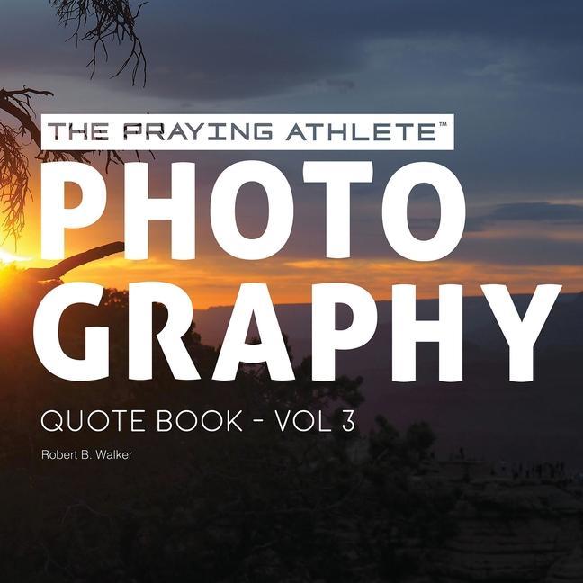 Vorderes Coverbild The Praying Athlete Photography Quote Book Vol. 3