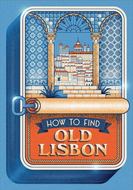 Vorderes Coverbild How to Find Old Lisbon
