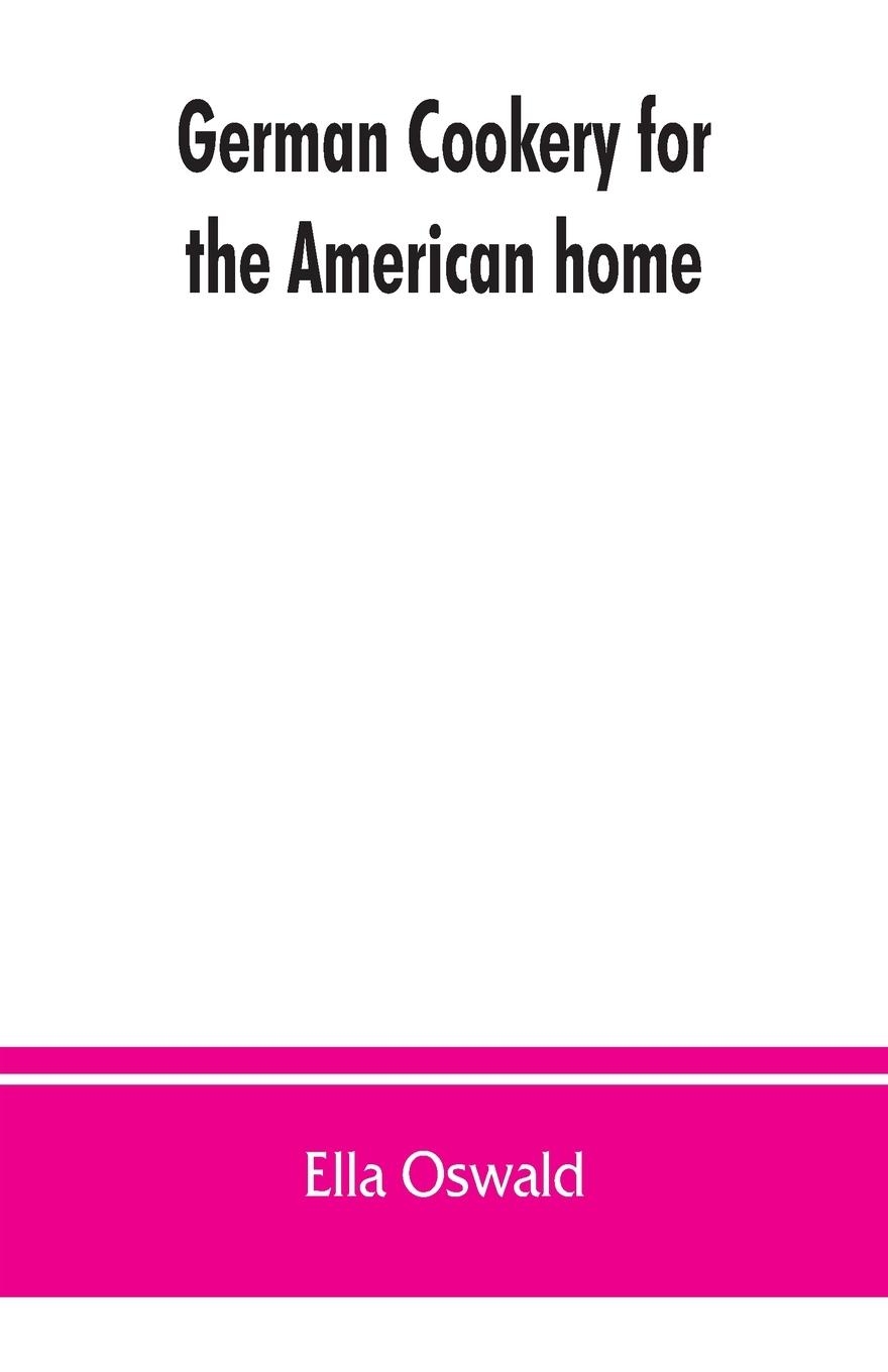 Vorderes Coverbild German cookery for the American home