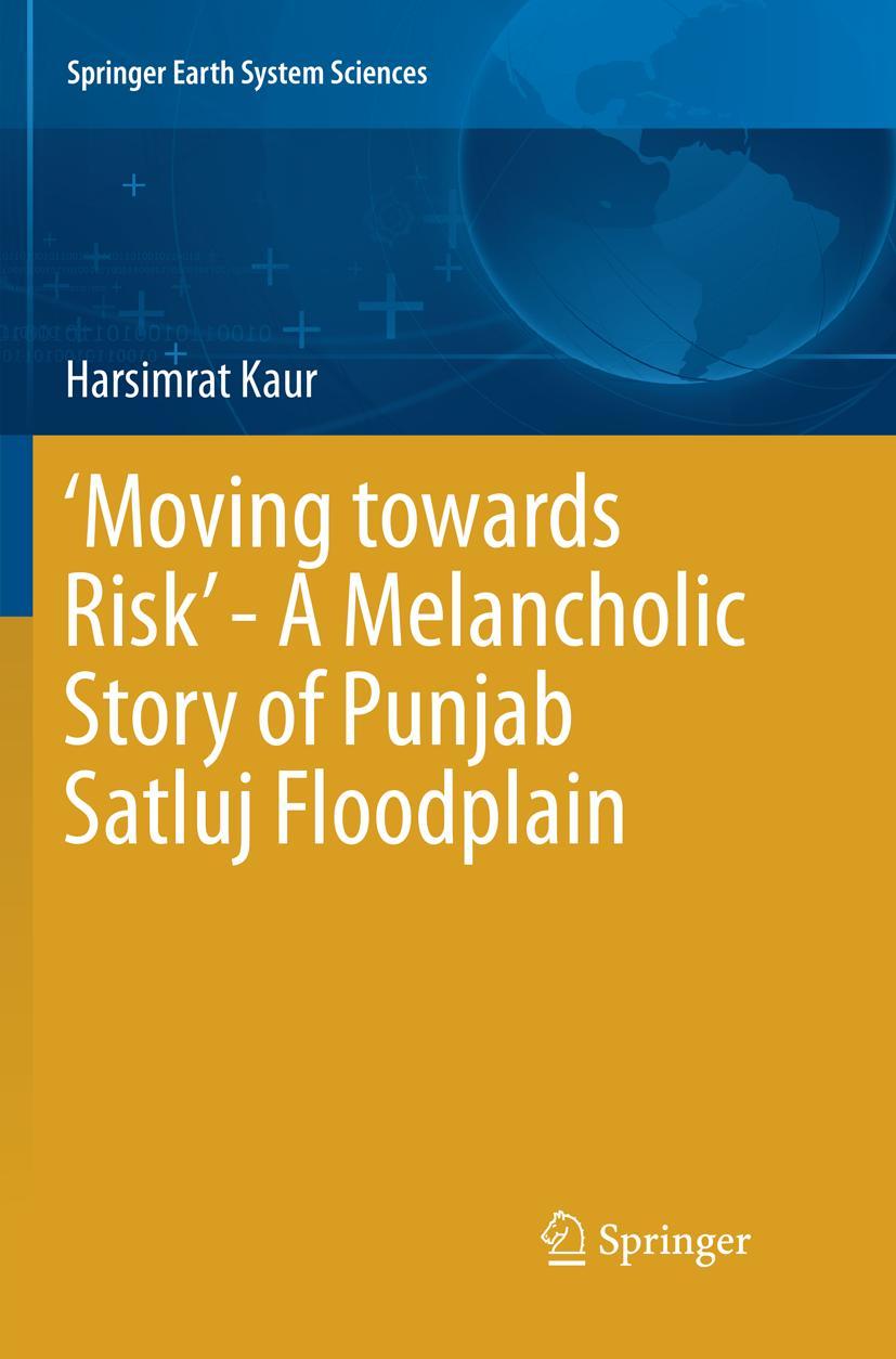 Vorderes Coverbild 'Moving towards Risk' - A Melancholic Story of Punjab Satluj Floodplain