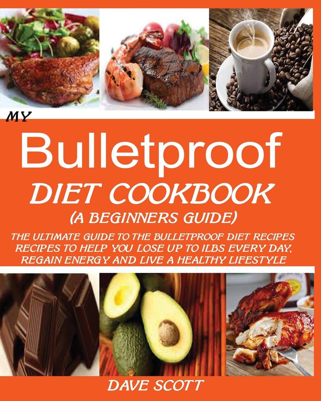 Vorderes Coverbild MY BULLETPROOF DIET COOKBOOK (A BEGINNER'S GUIDE)