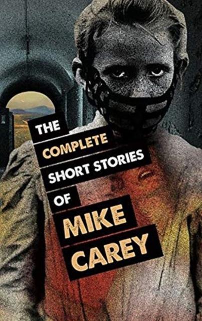 Vorderes Coverbild The Complete Short Stories of Mike Carey