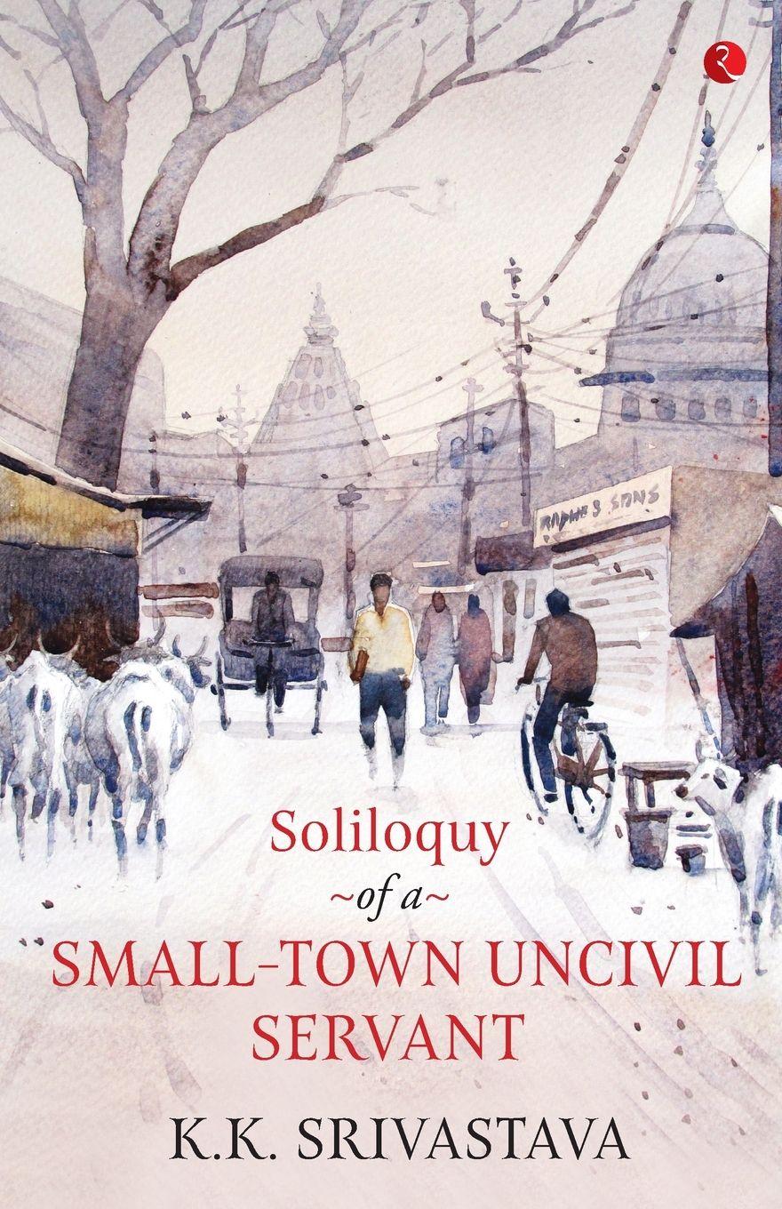 Vorderes Coverbild Soliloquy of a Small-town Uncivil Servant