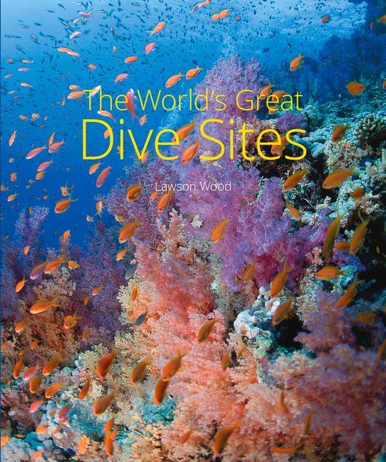Vorderes Coverbild The World's Great Dive Sites