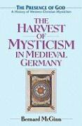 Vorderes Coverbild The Harvest of Mysticism in Medieval Germany 1300-1500