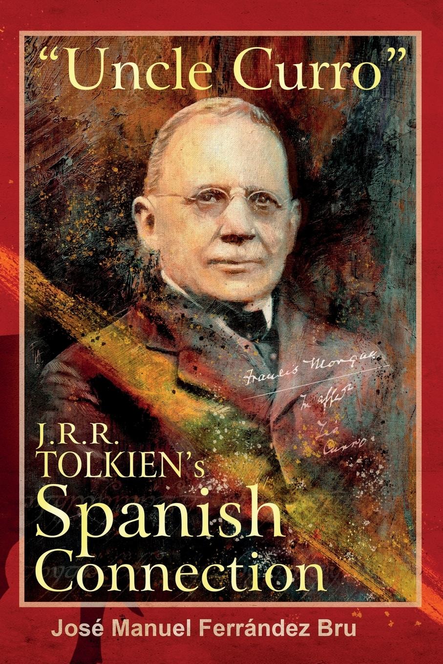 Vorderes Coverbild "Uncle Curro". J.R.R. Tolkien's Spanish Connection