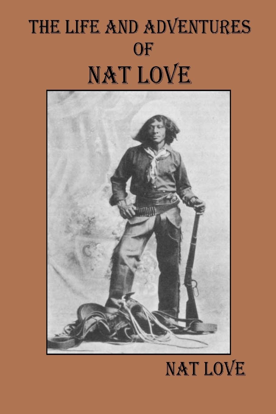 Vorderes Coverbild The Life and Adventures Of Nat Love
