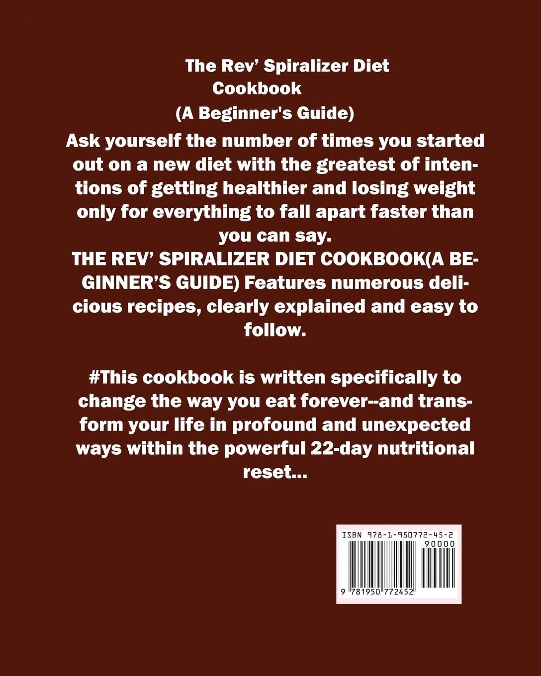 Rückseitencover The Rev' Spiralizer Diet Cookbook (A Beginner's Guide)