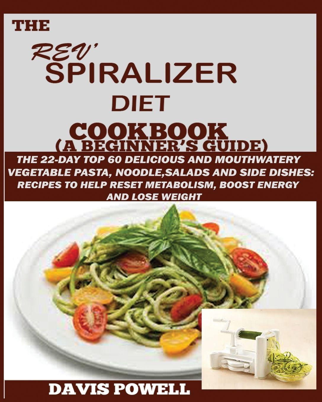 Vorderes Coverbild The Rev' Spiralizer Diet Cookbook (A Beginner's Guide)