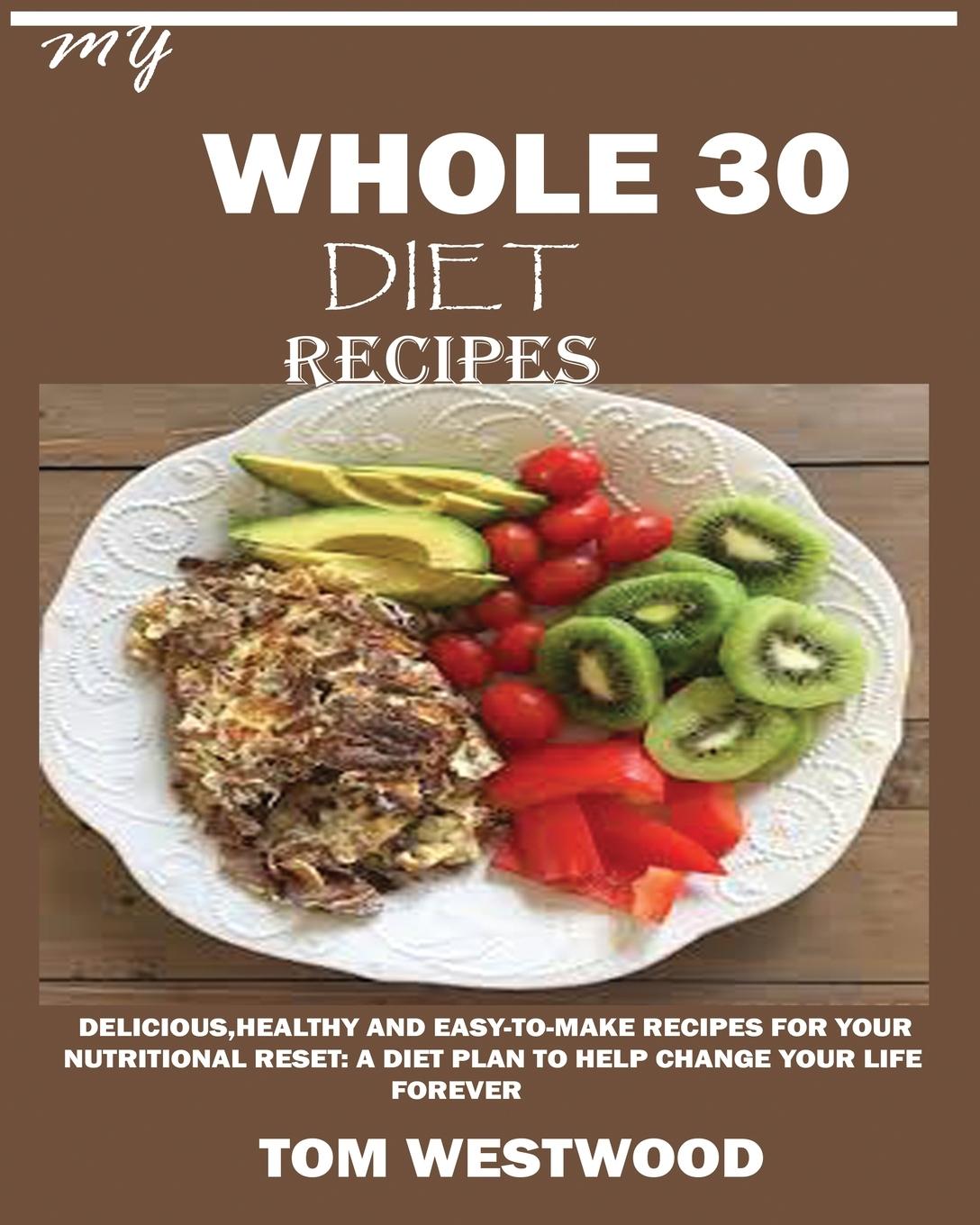 Vorderes Coverbild MY WHOLE 30 DIET RECIPES