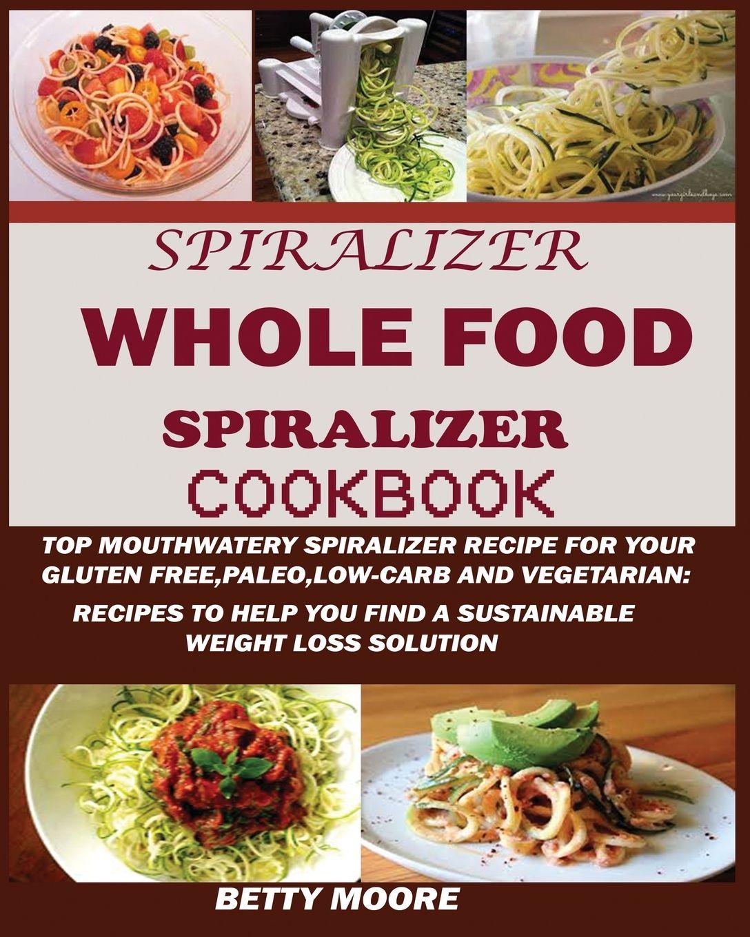 Vorderes Coverbild The Whole Food Spiralizer Cookbook