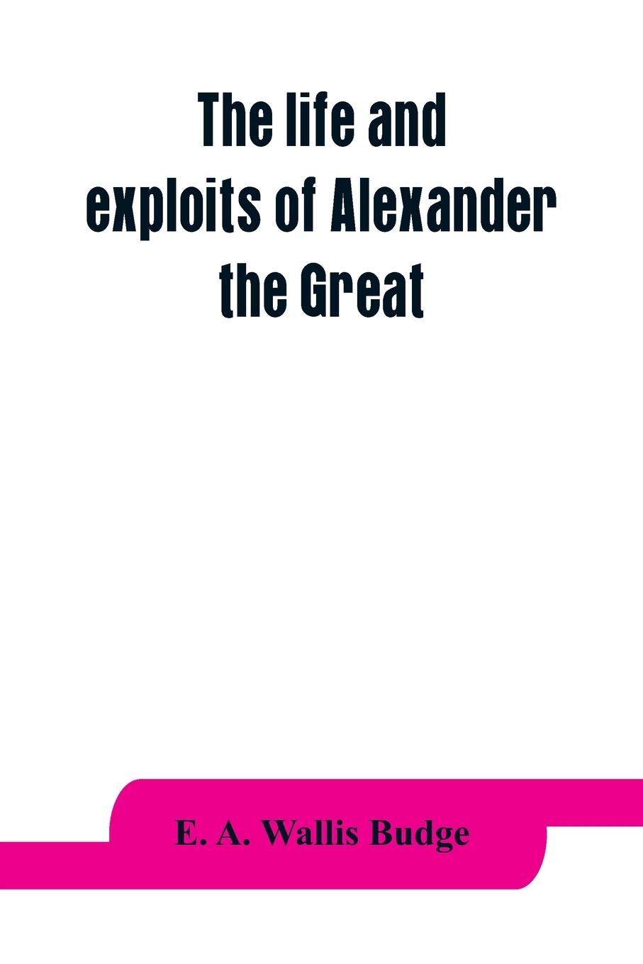 Vorderes Coverbild The life and exploits of Alexander the Great