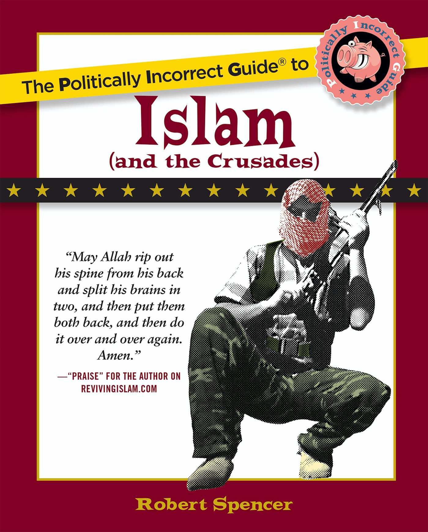 Vorderes Coverbild The Politically Incorrect Guide to Islam (and the Crusades)