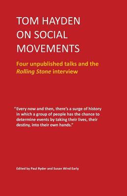 Vorderes Coverbild Tom Hayden on Social Movements: Four unpublished talks and the Rolling Stone interview