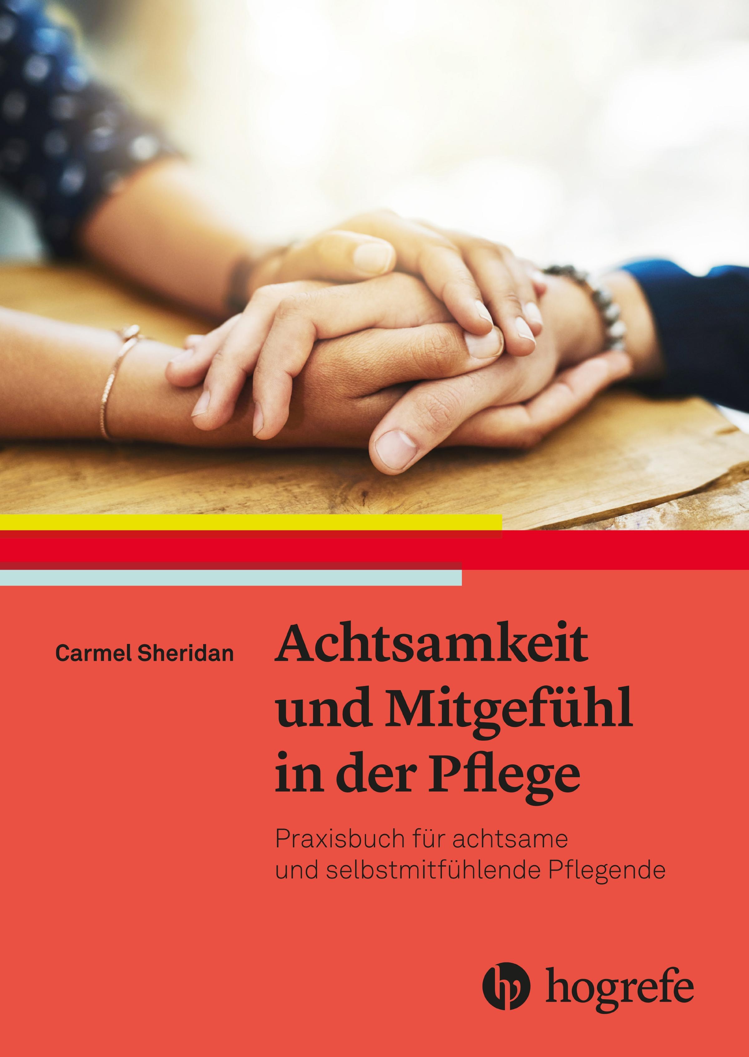 Vorderes Coverbild Achtsamkeit und Mitgefühl in der Pflege