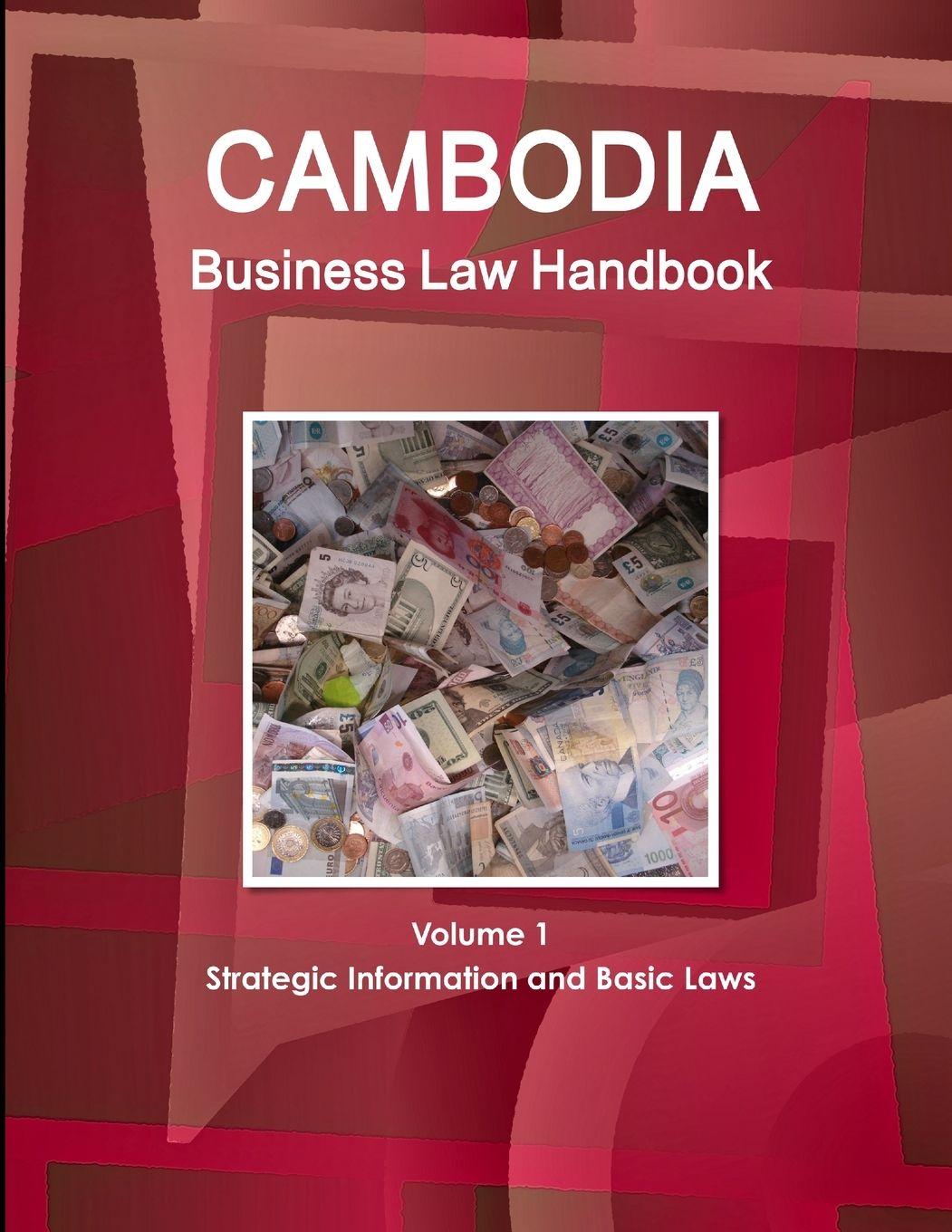 Vorderes Coverbild Cambodia Business Law Handbook Volume 1 Strategic Information and Basic Laws