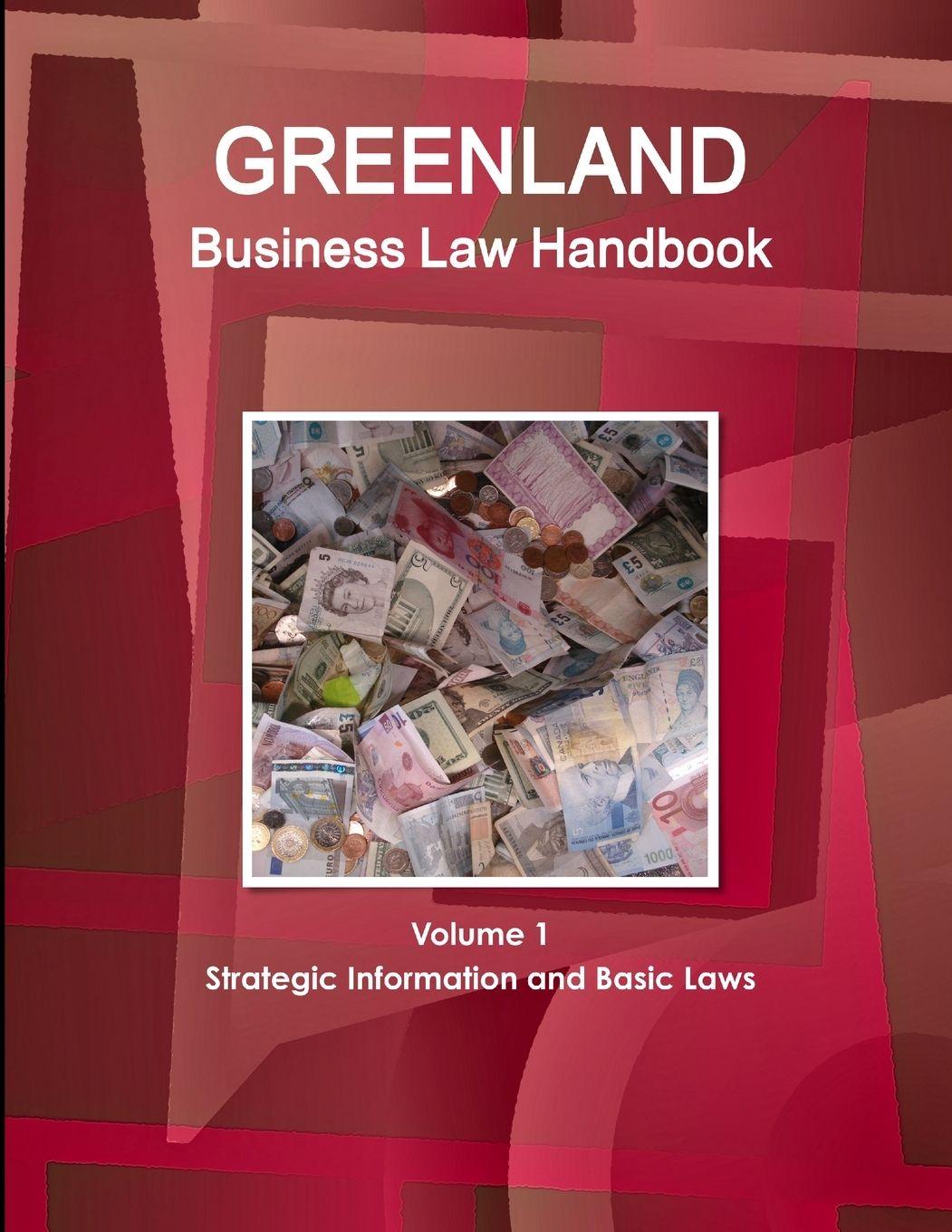 Vorderes Coverbild Greenland Business Law Handbook Volume 1 Strategic Information and Basic Laws