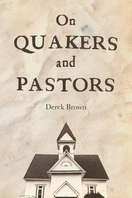 Vorderes Coverbild On Quakers and Pastors