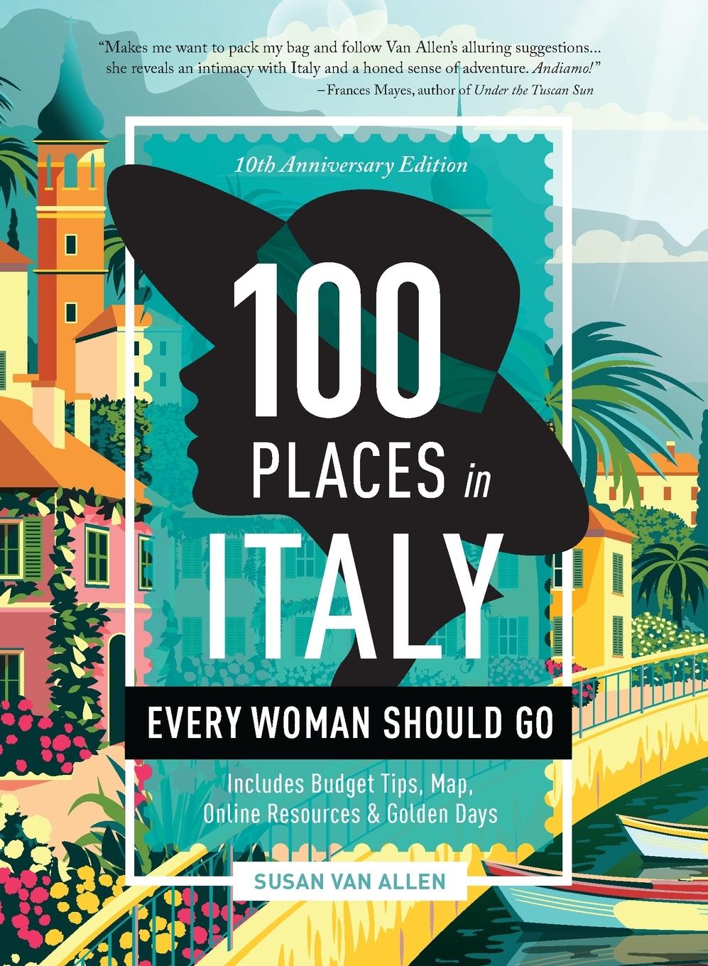 Vorderes Coverbild 100 Places in Italy Every Woman Should Go - 10th Anniversary Edition