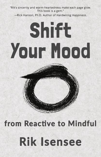 Vorderes Coverbild Shift Your Mood: From Reactive to Mindful