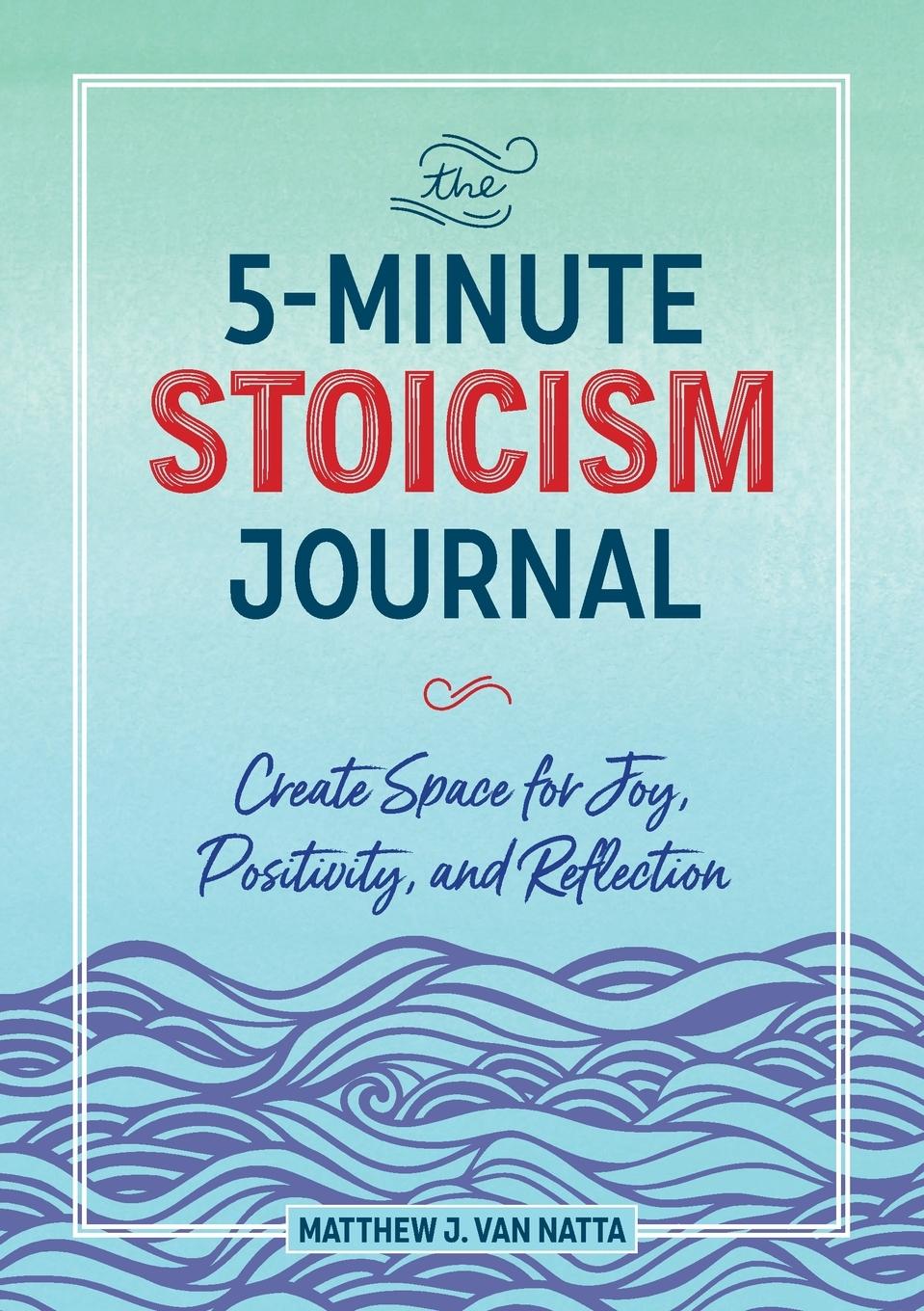 Vorderes Coverbild The 5-minute Stoicism Journal