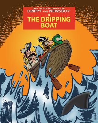 Vorderes Coverbild The Adventures of Drippy the Newsboy 3: The Dripping Boat