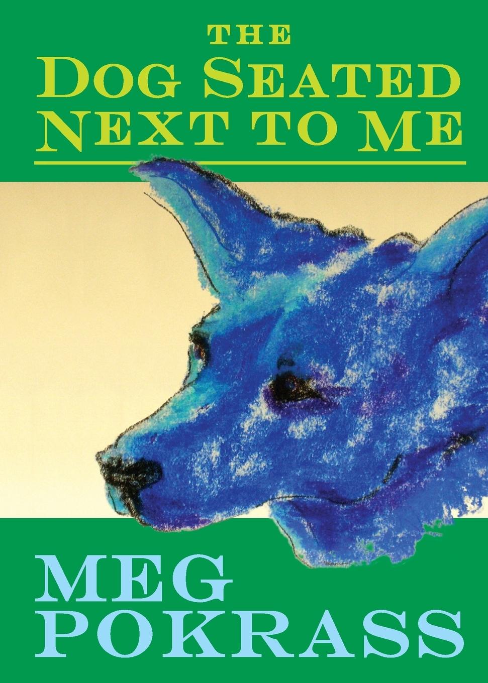 Vorderes Coverbild The Dog Seated Next to Me