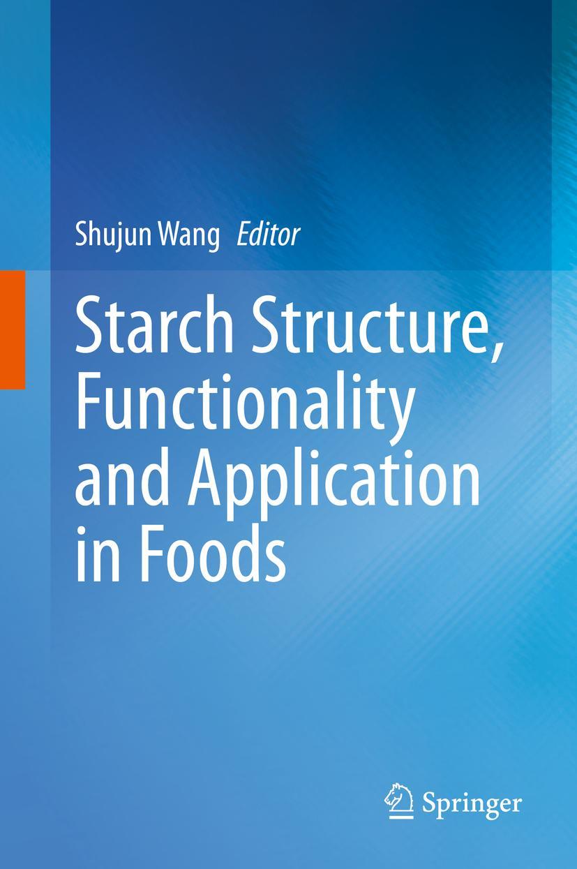 Vorderes Coverbild Starch Structure, Functionality and Application in Foods