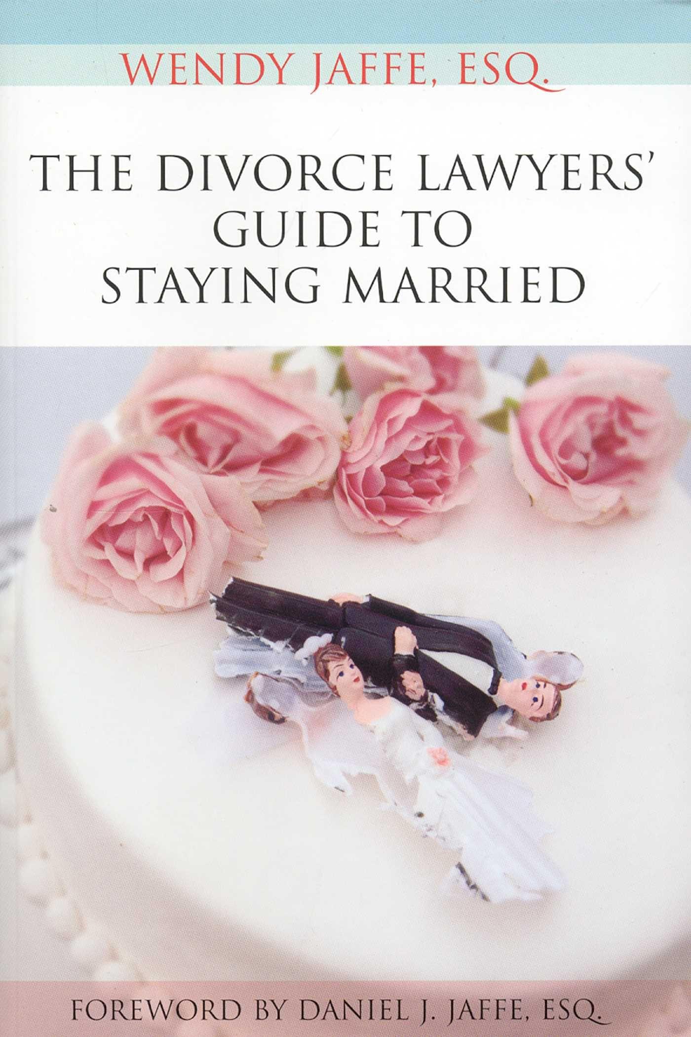 Vorderes Coverbild The Divorce Lawyers' Guide to Staying Married