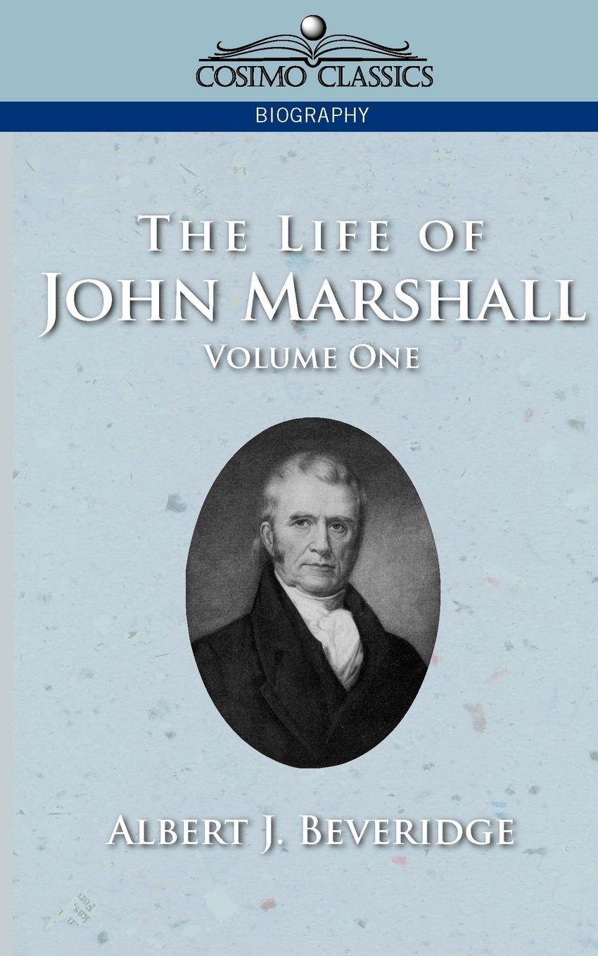 Vorderes Coverbild The Life of John Marshall, Vol. 1