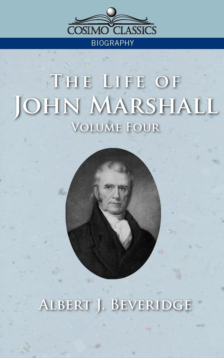 Vorderes Coverbild The Life of John Marshall, Vol. 4