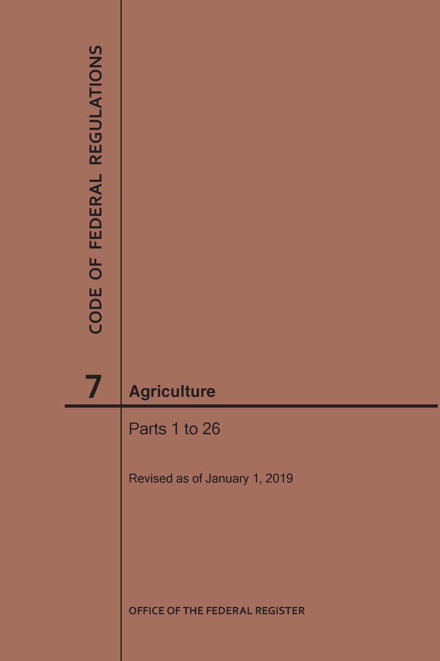 Vorderes Coverbild Code of Federal Regulations Title 7, Agriculture, Parts 1-26, 2019
