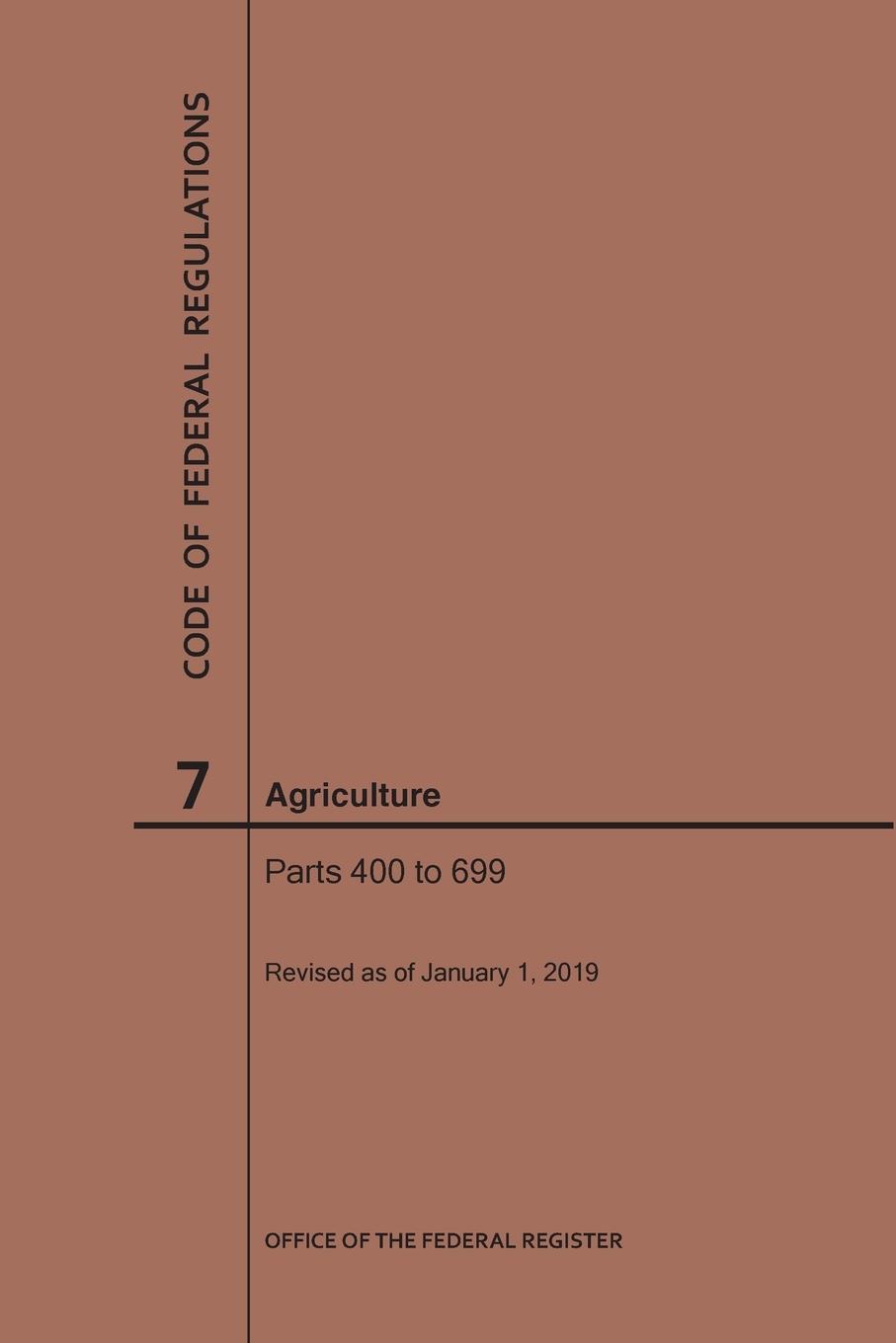 Vorderes Coverbild Code of Federal Regulations Title 7, Agriculture, Parts 400-699, 2019